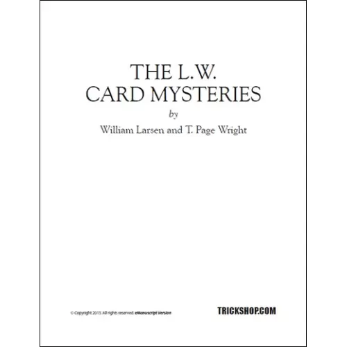 The L.W.Card Mysteries by William Larsen & T. Page Wright