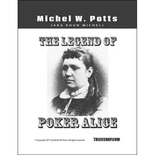 The Legend Of Poker Alice by Michel Potts