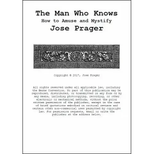The Man Who Knows How To Amuse And Mystify by Jose Prager