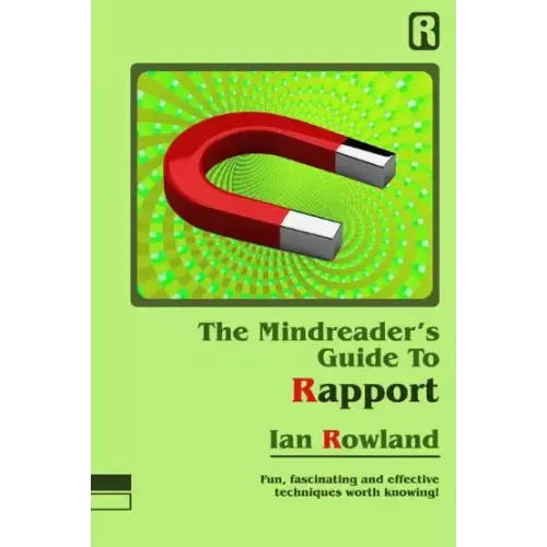 The Mindreader's Guide To Rapport by Ian Rowland