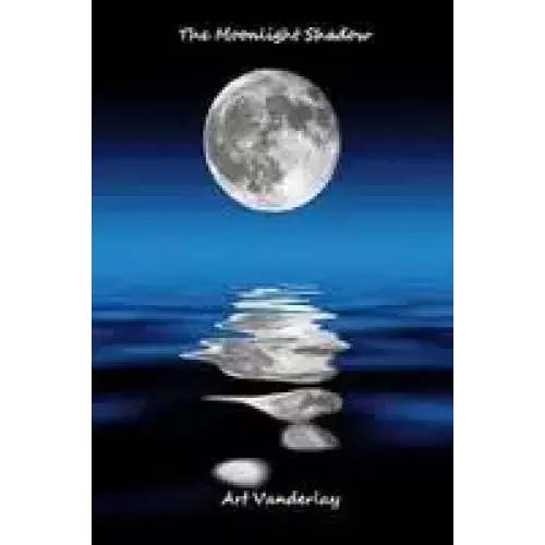 The Moonlight Shadow by Art Vanderlay