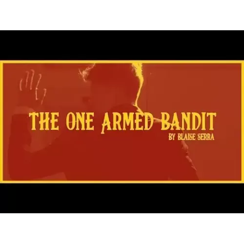 The One Armed Bandit by Blaise Serra