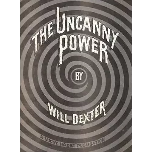 The Uncanny Power by Will Dexter