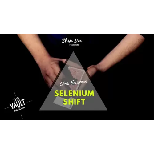 The Vault – Selenium Shift by Chris Severson And Shin Lim Presents