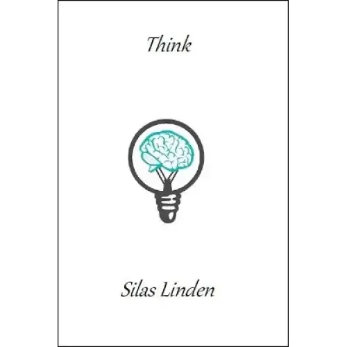 Think by Silas Linden