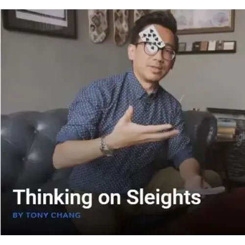 Thinking On Sleights by Tony Chang