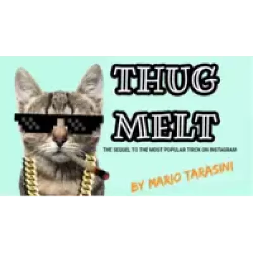 Thug Melt by Mario Tarasini