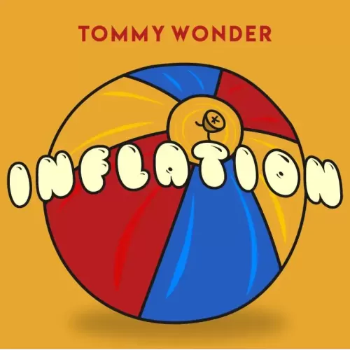 Tommy Wonder – Inflation (Presented By Dan Harlan)