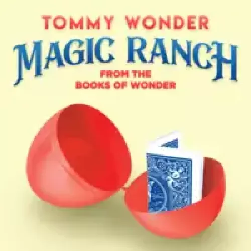 Tommy Wonder - Magic Ranch (Presented By Dan Harlan)