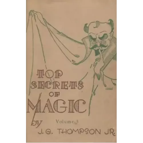 Top Secrets Of Magic 3 by J. G. Thompson Jr