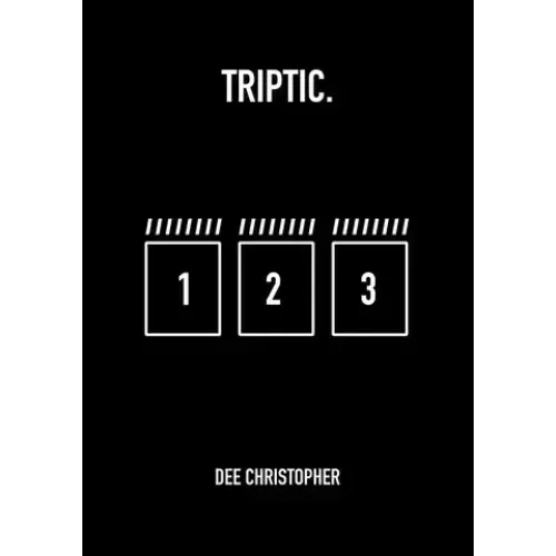 Triptic by Dee Christopher