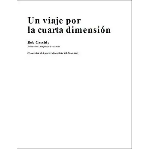 Un Viaje Por La Cuarta Dimension by Bob Cassidy