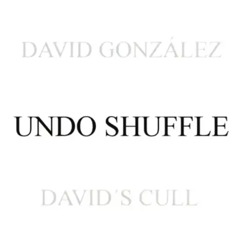 Undo Shufle by David Gonzalez