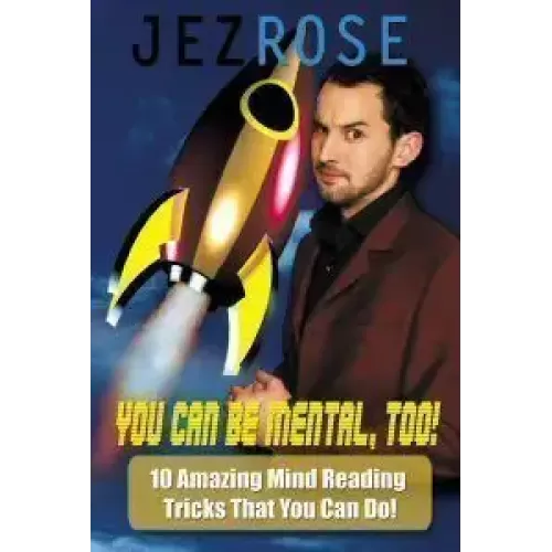 You Can Be Mental Too! by Jez Rose