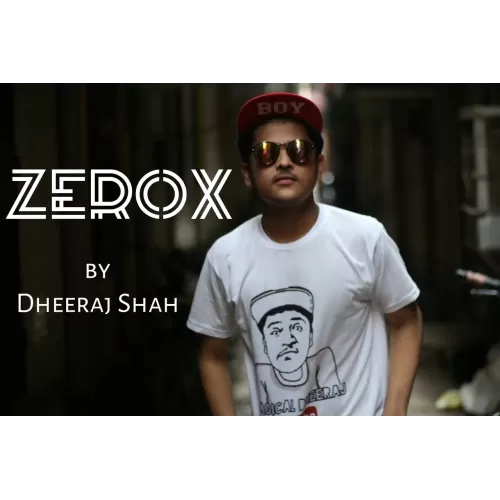 Zerox by Dheeraj Shah