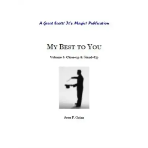 My Best To You Volume 3: Close-Up & Stand-Up by Guinn, Scott F