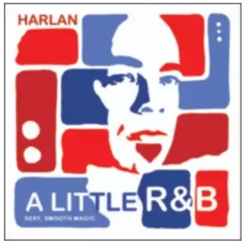 Dan Harlan - A Little R&B