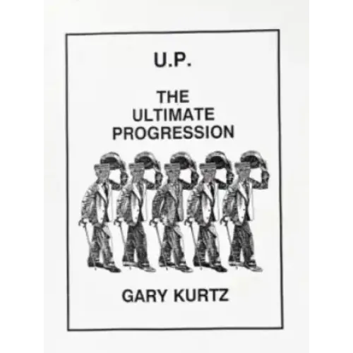 U.P. The Ultimate Progression by Gary Kurtz
