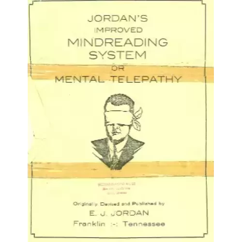 Jordan’s Improved Mindreading System or Mental Telepathy by E J Jordan