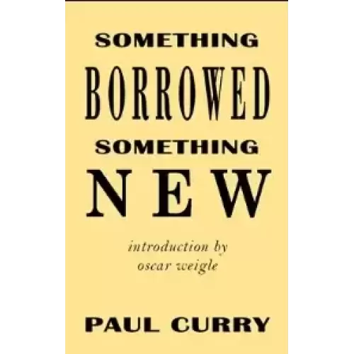 Something Borrowed Something New by Paul Curry