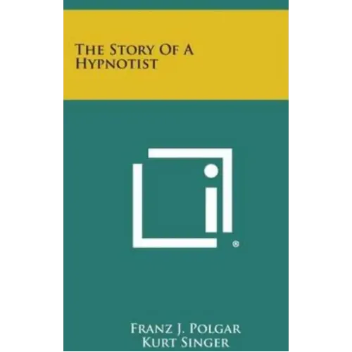 Dr. Franz Polgar – The Story of a Hypnotist