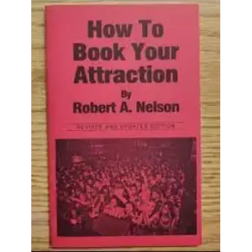 Robert A. Nelson - How to Book Your Attraction