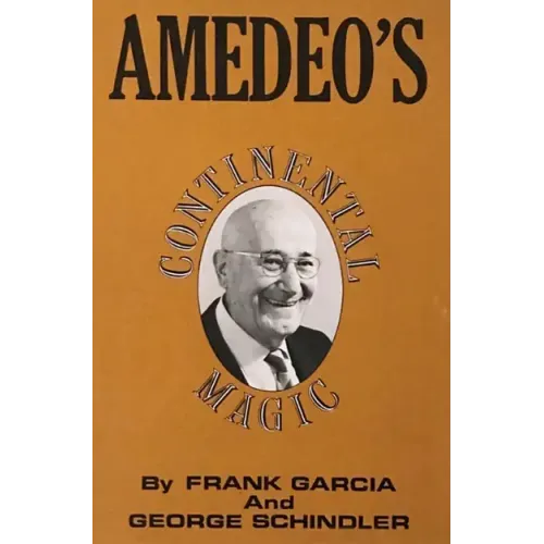 Frank Garcia and George Schindler – Amedeo’s Continental Magic