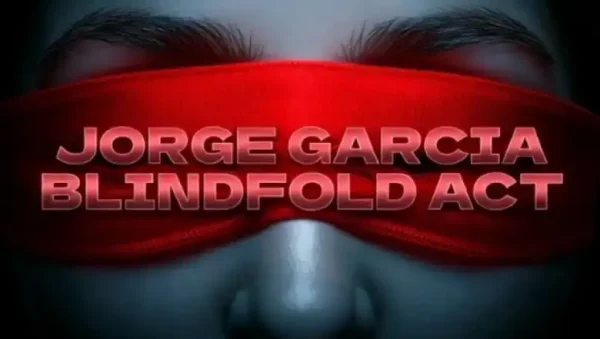 Jorge Garcia - Blindfold Act