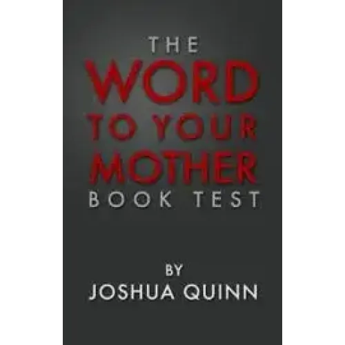 Joshua Quinn - Word to your Mother Booktest