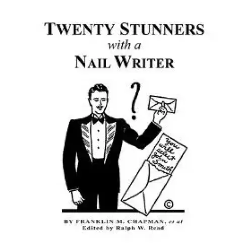 20 Stunners With A Nail Writer by Frank Chapman