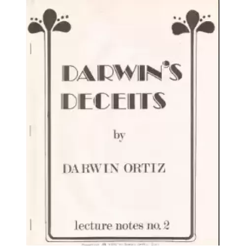 Darwin’s Deceits by Darwin Ortiz (Lecture Notes No 2)