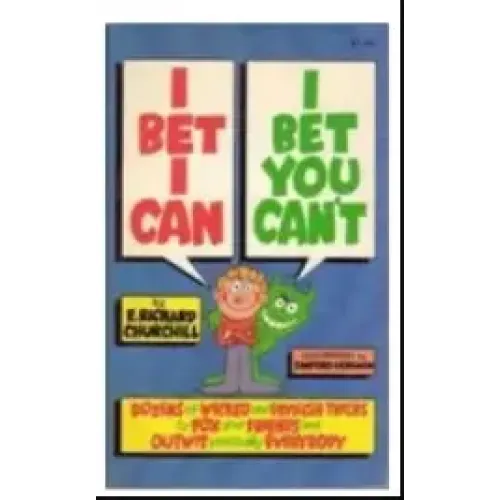 Elmer Richard Churchill – I Bet I Can, I Bet You Can’t