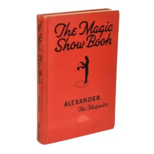 The Magic Show Book by Alexander the Magician