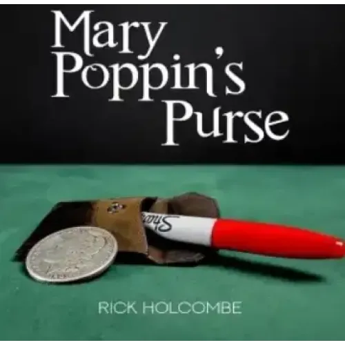 Rick Holcombe – Mary Poppin’s Purse