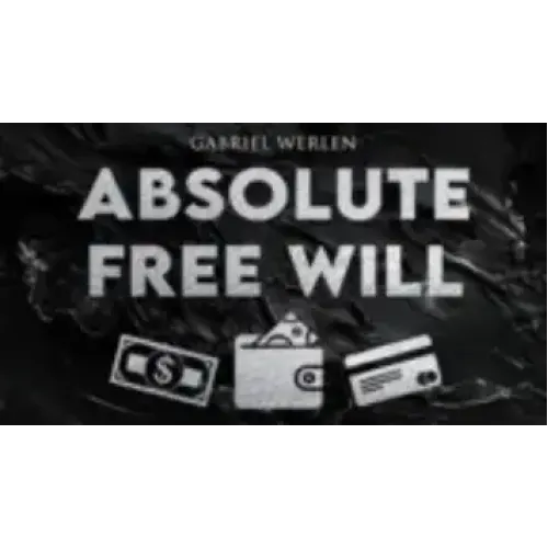 Absolute Free Will by Gabriel Werlen