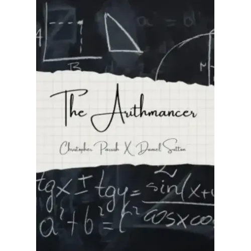 Christopher Parrish and Daniel Sutton – The Arithmancer