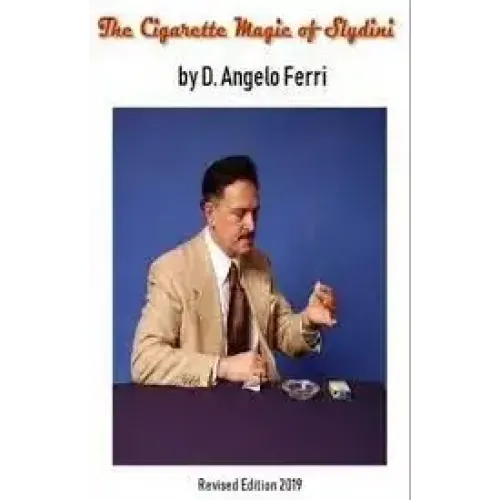 D. Angelo Ferri – The Cigarette Magic of Slydini