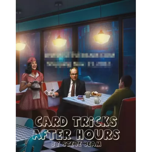 Card Tricks After Hours by Steve Beam