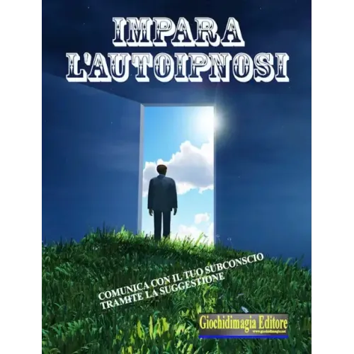Giochidimagia – Impara l’autoipnosi (in Italian)