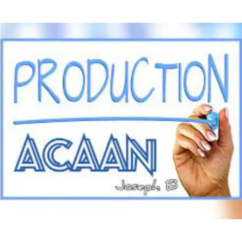 ACAAN PRODUCTION By Joseph B.