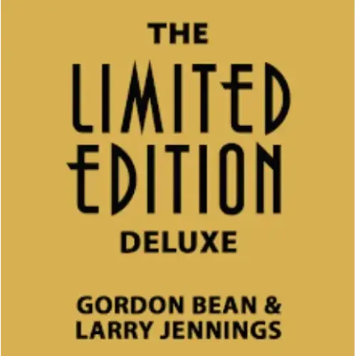 Gordon Bean & Larry Jennings - The Limited Edition Deluxe