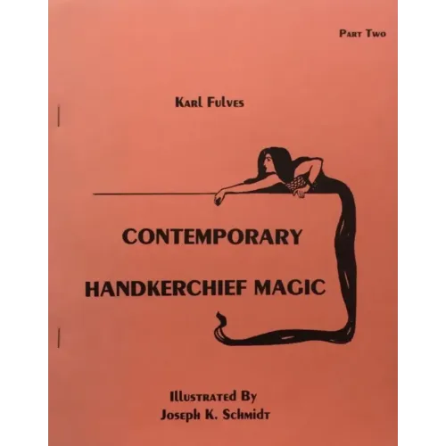 Karl Fulves – Contemporary Handkerchief Magic (Part Two)