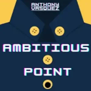 Anthony Vasquez – Ambitious Point