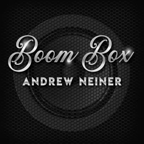 Andrew Neiner – Boom Box (Presented By Craig Petty)