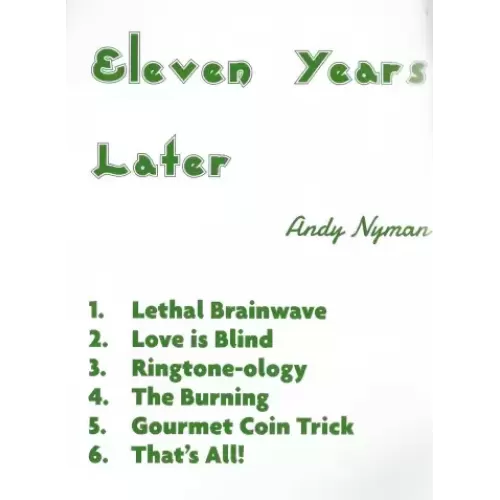 11 years later (BLACKPOOL 2023 Lecture notes) By Andy Nyman