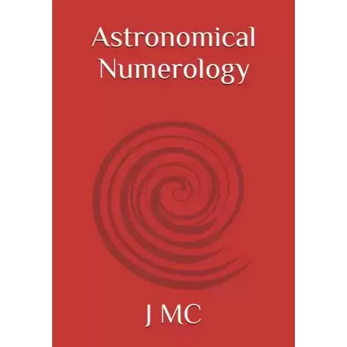 Astronomical Numerology (Oracle Tools and Systems) By J M C