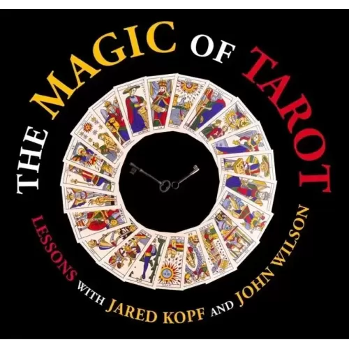 The Magic of Tarot By Jared Kopf & John Wilson
