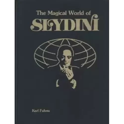 The Magical World of Slydini (Text & Photos) By Karl Fulves & Tony Slydini