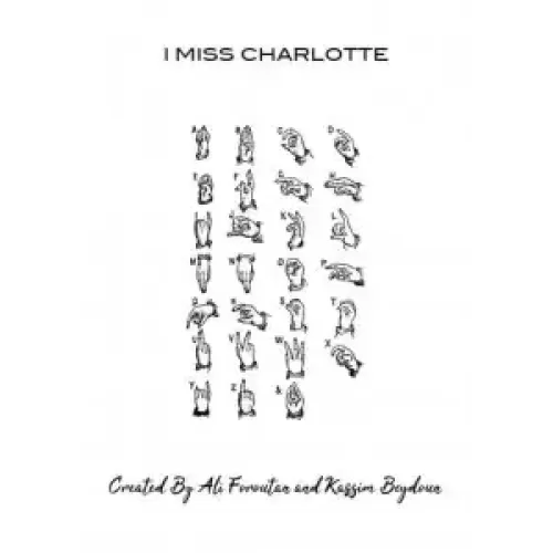 I Miss Charlotte By Kassim Beydoun and Ali Foroutan