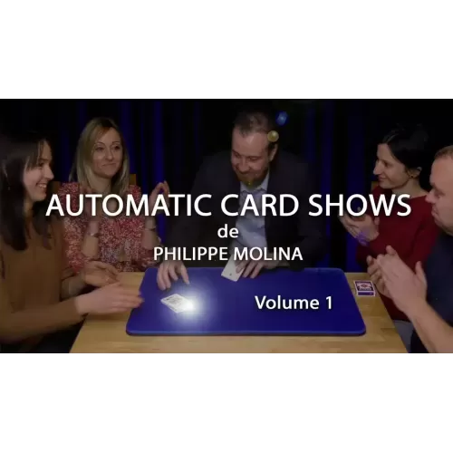 Automatic Card Shows-Vol 1 By Philippe Molina